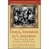 From Generation to Generation: How to Trace Your Jewish Genealogy and Family History
