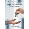 The Language Code: How to Effectively Learn Foreign Languages