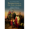 Perspectives on Our Father Abraham: Essays in Honor of Marvin R. Wilson
