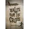 Tales From The Cross