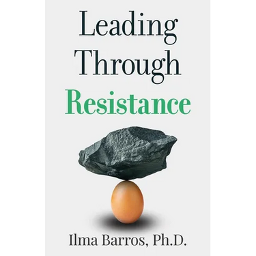 Leading Through Resistance