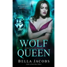 Wolf Queen: A Dark Mafia Shifter Romance