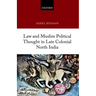 Law and Muslim Political Thought in Late Colonial North India
