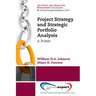 Project Strategy and Strategic Portfolio Management: A Primer