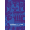 Moroccan Islam: Tradition and Society in a Pilgrimage Center