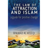 The Law of Attraction and Islam: A Guide for Positive Change