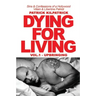 Dying for a Living: Sins & Confessions of a Hollywood Villain & Libertine Patriot