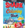 Sea Life, Shark Coloring Book for Kids: Funny Shark Coloring Pages for Girls and Boys