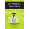 Hyperemesis Gravidarum: The Definitive Guide