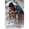 Recklessly in Love: A Steamy Small-Town Forced Proximity Romance
