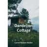 Dandelion Cottage