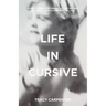 Life in Cursive: Staying connected, balanced, and inspired through living a handwritten life