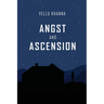Angst and Ascension