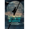 Telling Fairy Tales in the Boardroom: How to Make Sure Your Organization Lives Happily Ever After
