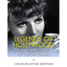 Legends of Hollywood: The Life and Legacy of Greta Garbo