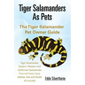 Tiger Salamanders As Pets