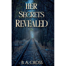 Her Secrets Revealed