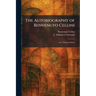 The Autobiography of Benvenuto Cellini: One Volume Edition