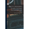 Betty Crocker's Guide to Easy Entertaining