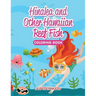 Hinalea and Other Hawaiian Reef Fish Coloring Book