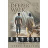 The Deeper Walk: Spiritual Treasures Old and New for Seekers Today