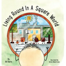 Living Round In A Square World