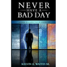New Have A Bad Day, A Guide To A Lifestyle of Leadership