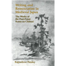 Writing and Renunciation in Medieval Japan: The Works of the Poet-Priest Kamo No Chomei