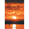 Bread from Heaven: Prophetic Affirmation