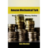 Amazon Mechanical Turk: Start to Make Money Online