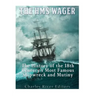 The HMS Wager: The History of the 18th Century's Most Famous Shipwreck and Mutiny