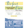 Perfect Lies: A Century of Great Golf Stories