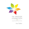 The Gratitude Connection: Embrace the positive power of thanks