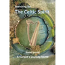 Searching for the Celtic Spirit: A Harpists Journey Home