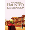 Haunted Liverpool 9