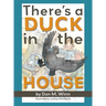 There's a Duck in the House