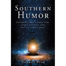 Southern Humor: Unforgettable characters. Coon hunting and not-so-famous dogs.
