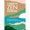 5-Minute Zen Journal: Prompts and Practices for Achieving Clarity and Calm