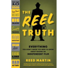 The Reel Truth: Everything You Didn't Know You Need to Know about Making an Independent Film
