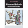 Disease and Society in Premodern England