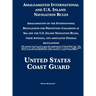 Amalgamated International and U.S. Inland Navigation Rules: Amalgamation of the International Regulations for Preventing Collisions at Sea and the U.S