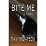 Bite Me: A Memoir (of Sorts)