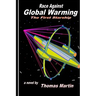 Race Against Global Warming: (The First Starship)