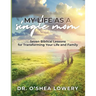 My Life as a Single Mom: Seven Biblical Lessons for Transforming Your Life and Family