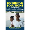 No Simple Solutions: Transforming Public Housing in Chicago