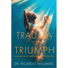 From Trauma to Triumph