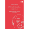 Stanley Cavell and Film: Scepticism and Self-Reliance at the Cinema
