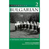 Intensive Bulgarian: A Textbook and Reference Grammar, Volume 2