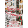 Evergreen Cottage: Holiday Cottage Series