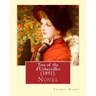 Tess of the d'Urbervilles (1891). By: Thomas Hardy: Novel